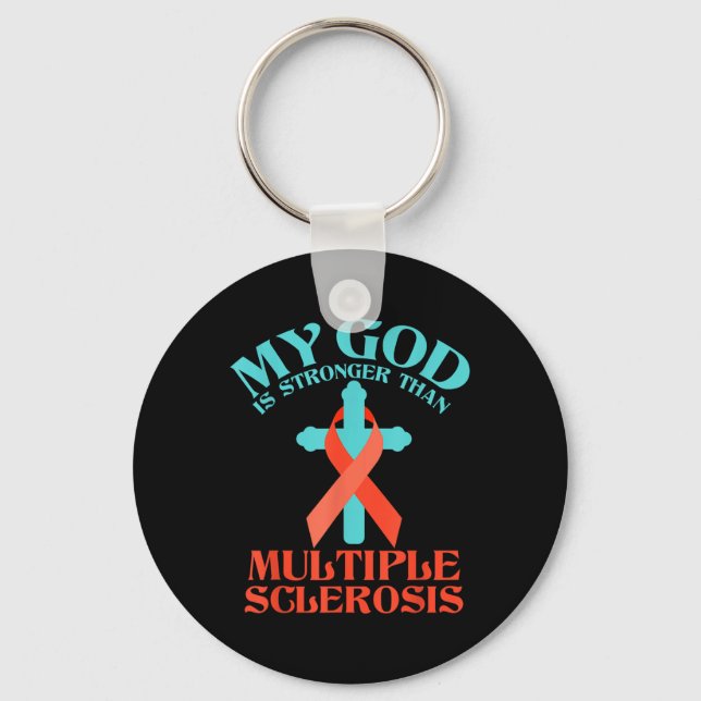 My God Is Stronger Than Ms Multiple Sclerosis Key Ring (Front)