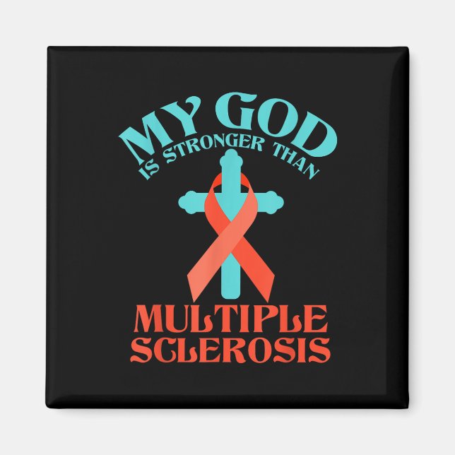 My God Is Stronger Than Ms Multiple Sclerosis Magnet (Front)