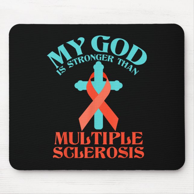 My God Is Stronger Than Ms Multiple Sclerosis Mouse Mat (Front)
