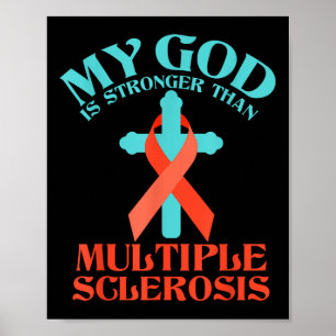 My God Is Stronger Than Ms Multiple Sclerosis Poster