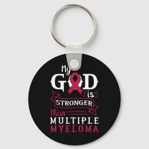 My God Is Stronger Than Multiple Myeloma Awareness Key Ring