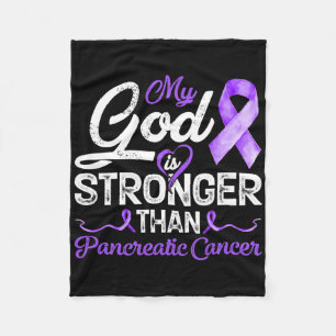 My God Is Stronger Than Pancreatic Breast Cancer A Fleece Blanket