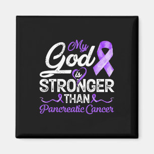 My God Is Stronger Than Pancreatic Breast Cancer A Magnet