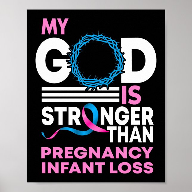 My God Is Stronger Than Pregnancy Infant Loss Poster (Front)