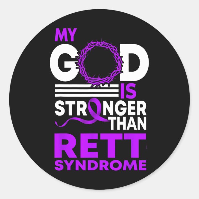 My God Is Stronger Than Rett Syndrome Awareness Ri Classic Round Sticker (Front)