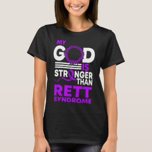 My God Is Stronger Than Rett Syndrome Awareness Ri T-Shirt