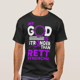 My God Is Stronger Than Rett Syndrome Awareness T-Shirt