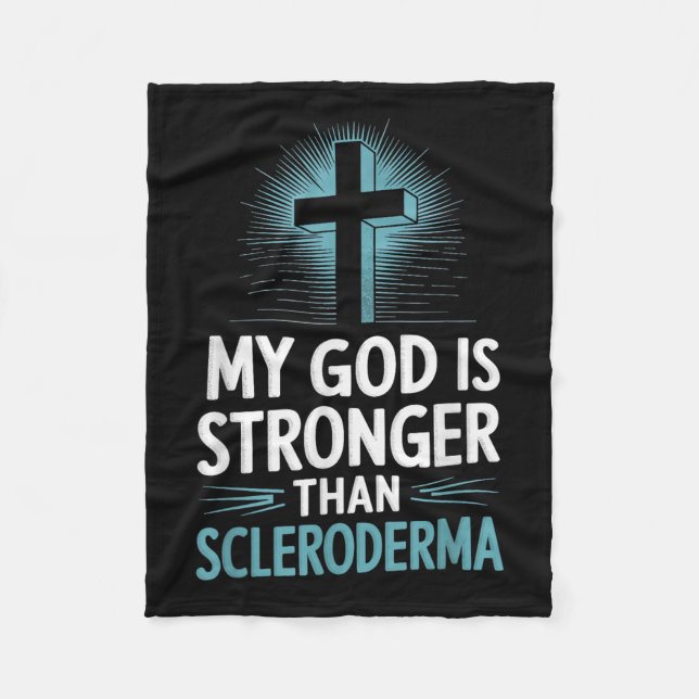 My God Is Stronger Than Scleroderma  Fleece Blanket (Front)