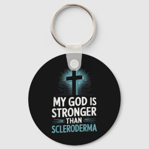My God Is Stronger Than Scleroderma Key Ring