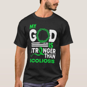My God Is Stronger Than Scoliosis Awareness Ribbon T-Shirt