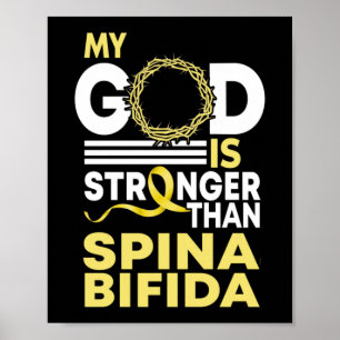 My God Is Stronger Than Spina Bifida Awareness Poster