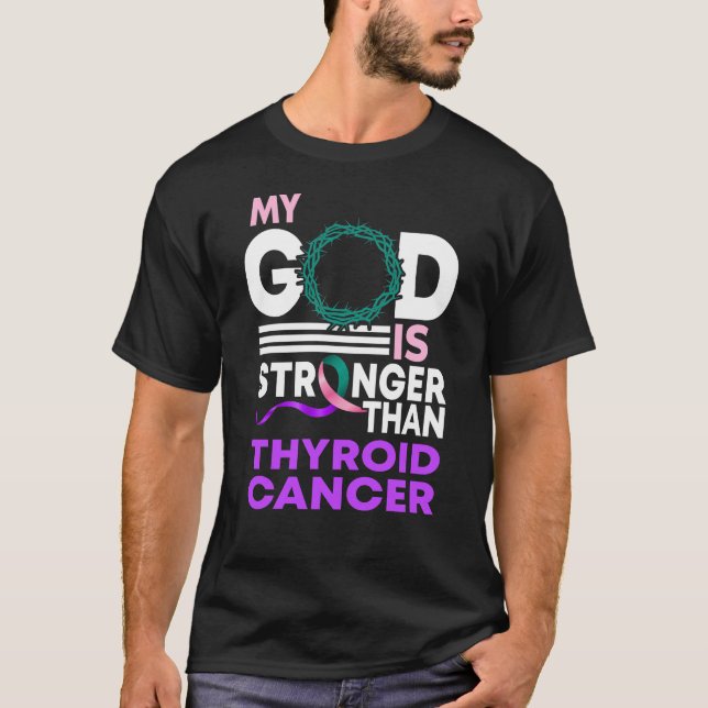 My God Is Stronger Than Thyroid Cancer Awareness T-Shirt (Front)