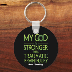My God is Stronger Than Traumatic Brain Injury Key Ring