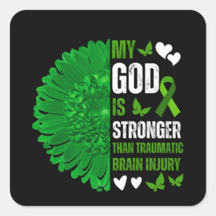 My God Is Stronger Than Traumatic Brain Injury Square Sticker
