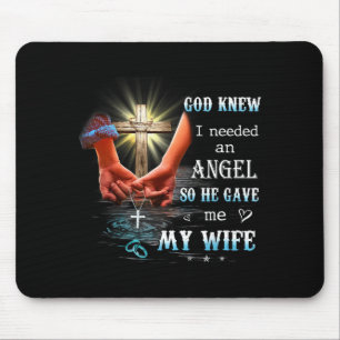 My God Knew Needed Angel So Mouse Mat