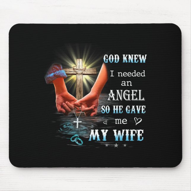 My God Knew Needed Angel So Mouse Mat (Front)