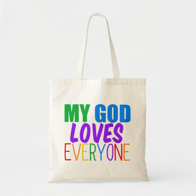 My God Loves Everyone Rainbow Christian Quote Tote Bag (Front)