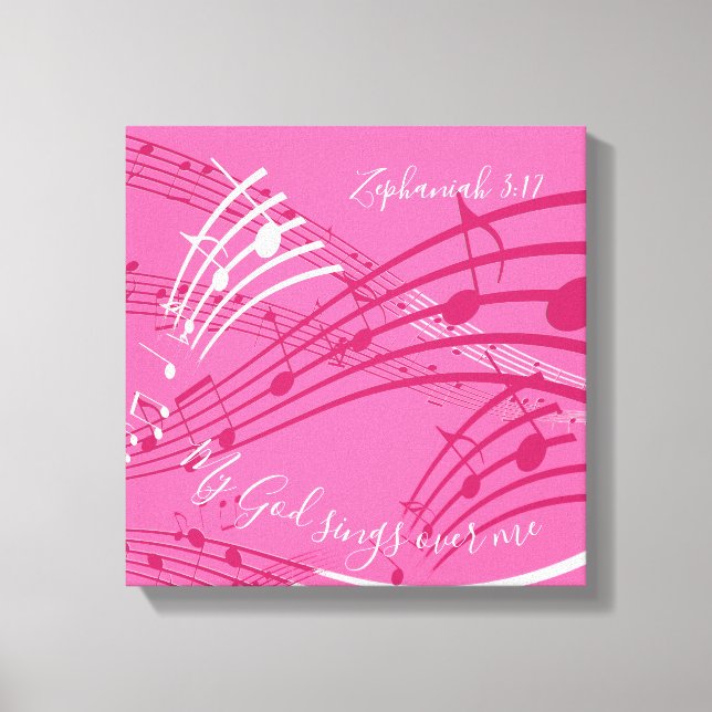 My God Sings Over Me Zephaniah 3:17 PINK Music Canvas Print (Front)