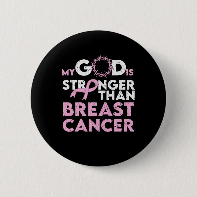 My God Stronger Than Breast Cancer Awareness 6 Cm Round Badge (Front)