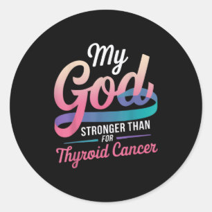 My God Stronger Than For Thyroid Cancer Awareness Classic Round Sticker