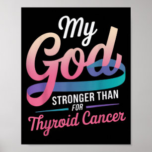 My God Stronger Than For Thyroid Cancer Awareness Poster