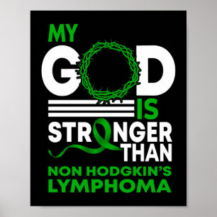 My God Stronger Than Non Hodgkin's Lymphoma Poster