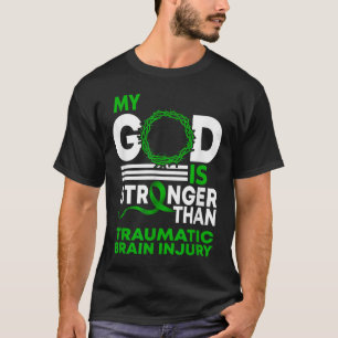 My God Stronger Than Traumatic Brain Injury T-Shirt