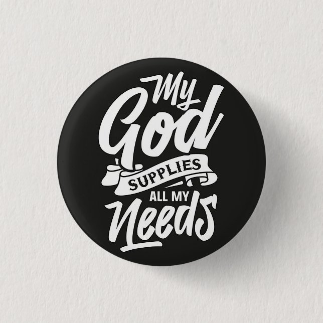 “My God Supplies All My Needs” Religious Button (Front)