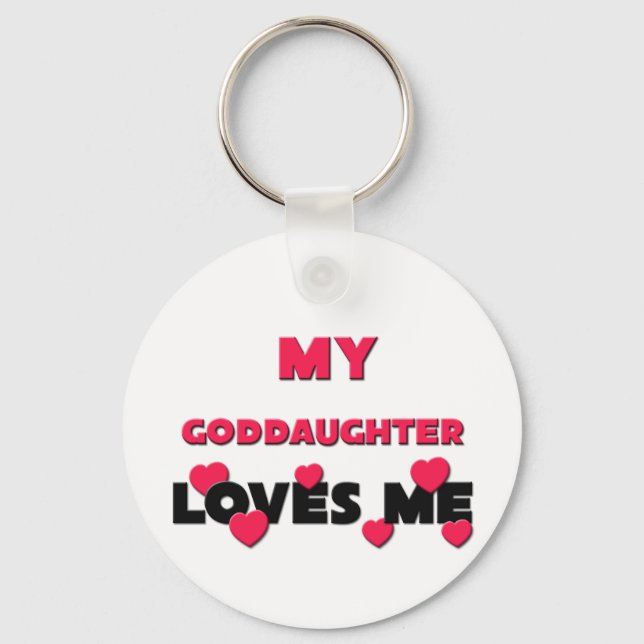 My Goddaughter Loves Me Key Ring (Front)