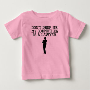 My Godmother Is A Lawyer Baby T-Shirt