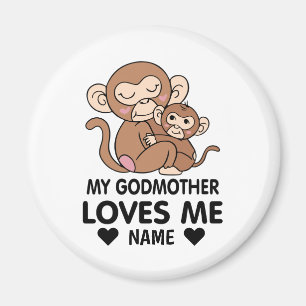 My Godmother Loves Me Magnet