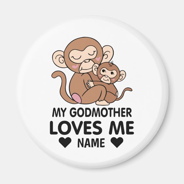 My Godmother Loves Me Magnet (Front)