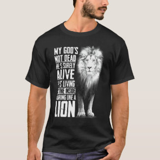 My God's Not Dead He's Surely Alive Christian Jesu T-Shirt
