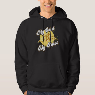My Gold My Rules   Prospecting Prospector Mine Gol Hoodie