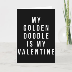 My Golden Doodle Is My Valentine Card