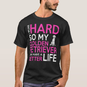 My Golden Retriever Better Life For Christmas T-Shirt