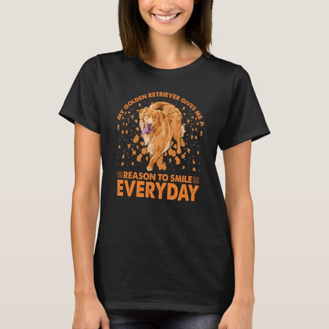 My Golden Retriever gives me a reason to Smile eve T-Shirt (Front)