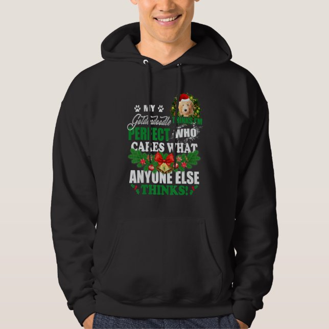 My Goldendoodle Thinks I'm Perfect   Goldendoodle  Hoodie (Front)