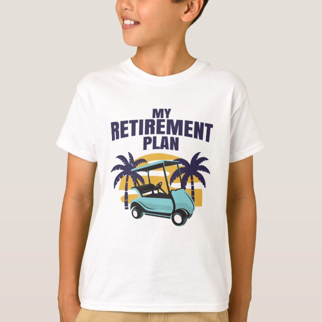 My Golf retirement plan T-Shirt (Front)