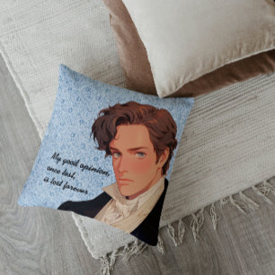 My good opinion, once lost, is lost forever Darcy Cushion