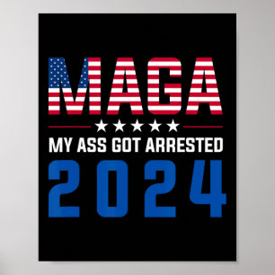 My Got Arrested 2024 Funny Anti-trump Democrat Gag Poster