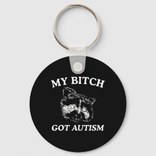 My Got Autism Racoon Meme Trash Panda Womens Mens Key Ring