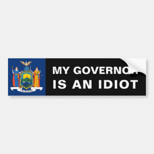 My Governor Is An Idiot - New York Bumper Sticker