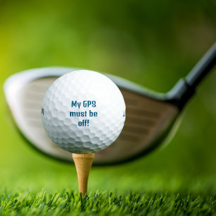 My GPS must be off!, Funny,Personalised Golf Balls