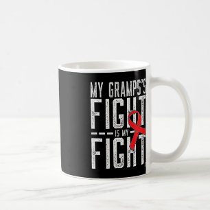 My Gramps's Fight is My Fight Blood Cancer Awarene Coffee Mug