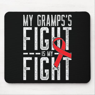My Gramps's Fight is My Fight Blood Cancer Awarene Mouse Mat