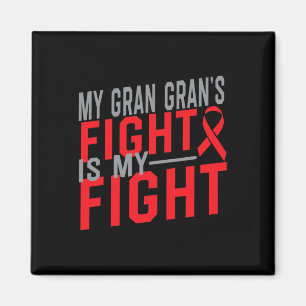 My Gran Gran's Fight is My Fight Blood Cancer Awar Magnet