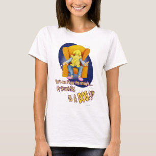 My Grandchild,... is a DOG?! T-Shirt