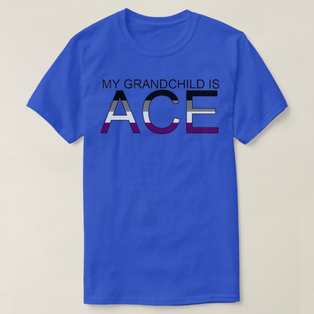 my grandchild is ACE T-Shirt (Design Front)