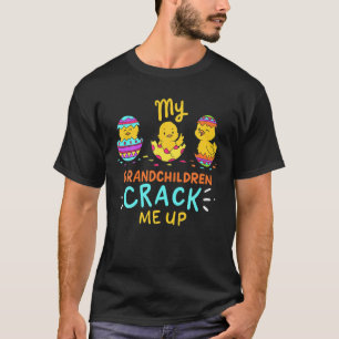My Grandchildren Crack Me Up Cute Easter Day Gift T-Shirt